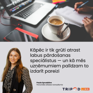 Kāpēc ir tik grūti atrast labus pārdošanas speciālistus — un kā mēs uzņēmumiem palīdzam to izdarīt pareizi 